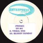 Dr. Mu - Tribal NRG / Bloody Sunday - Enterpress Records - Trance