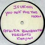 Afrika Bambaataa Pres. Khayan - You Ask For The Moon - DFC - Break Beat