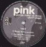 Pink - Gonna Make Ya Move (Don't Stop) - Activ - UK Garage