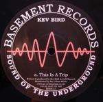 Kev Bird & Jack n Phil - This Is A Trip / We Are Unity - Basement Records - Jungle