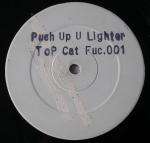 Top Cat - Push Up U Lighter - Jet Star Records - Jungle