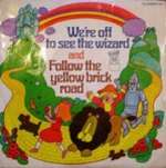 Roberta Rex & Ken Barrie - We're Off To See The Wizard / Follow The Yellow Brick Road - Surprise Surprise - Soundtracks