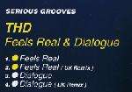 T.H.D. - Feels Real & Dialogue - Serious Grooves - UK Garage
