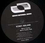 Kinky Roland - Born Funky / The Sound - Gross National Product - House