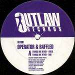 Operator & Baffled - Things Are Never - Outlaw Records (UK) - UK Garage
