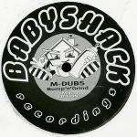 M Dubs - Bump'n'Grind - Babyshack Recordings - UK Garage