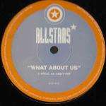 Allstars  - What About Us - Allstars* - House