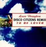 Luce Drayton - To Be Loved (Disco Citizens Remix) - Whatever... - Trance