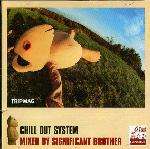 Significant Brother - Chill Out System - Tripmag - Down Tempo