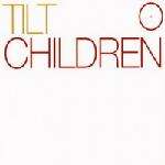 Tilt - Children - Deconstruction - Progressive