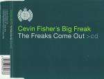 Cevin Fisher's Big Freak - The Freaks Come Out - Ministry Of Sound - US House