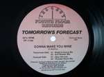 Tomorrows Forecast - Gonna Make You Mine - Fourth Floor Records - US House