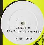 Genetic Genetic - The Entertainment EP - Infrasonic - Hardcore