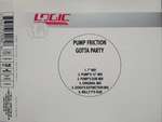 Pump Friction - Gotta Party - Logic Records (UK) - House