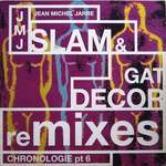 Jean-Michel Jarre - Chronologie Part 6 (Slam & Gat Decor Remixes) - Polydor - Progressive