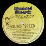 George Acosta - Quad Speed - Waxhead Records - US House