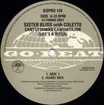 Sister Bliss & Colette  - Cantgetaman Cantgetajob (Life's A Bitch) - Go! Beat - UK House