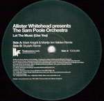 Allister Whitehead & Sam Poole Orchestra, The - Let The Music (Use You) - Toolroom Records - House