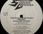 Pump Da Bass - On Da Hard House EP - Serious Grooves - US Techno