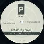 Richard Les Crees - After The Rain - Plate - UK Garage
