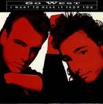 Go West - I Want To Hear It From You - Chrysalis - Synth Pop
