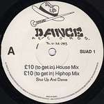 Shut Up And Dance - Â£10 To Get In - Shut Up And Dance - Hardcore