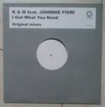 K & M & Johnnie Fiori - I Got What You Need - Nitelife - House