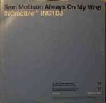 Sam Mollison - Always On My Mind - INCredible - House