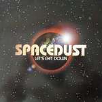 Spacedust - Let's Get Down - EastWest - Trance
