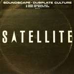 Soundscape  - Dubplate Culture - Satellite  - UK Garage