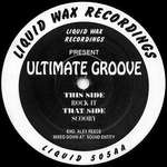 Ultimate Groove - Scooby / Rock It - Liquid Wax Recordings - Hardcore