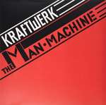 Kraftwerk - The Man-Machine - reissue - Kling Klang - Electro