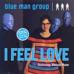 Blue Man Group & Venus Hum - I Feel Love - Lava - Synth Pop