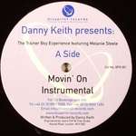 Danny Keith & Trainer Boy & Melanie Steele - Movin' On - Blueprint Records  - House