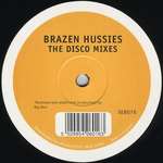 Brazen Hussies - Brazen Hussies (The Disco Mixes) - Spot On Records - House