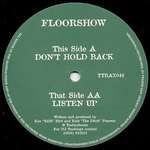Floorshow - Don't Hold Back / Listen Up - Tripoli Trax - Hard House