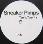 Sneaker Pimps - Ten To Twenty - Clean Up Records - Tech House
