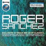 Roger Sanchez - Exclusive 12-Track Mix CD Of Classics - Mixmag - House