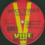 Mixx Vibes - Session 3 - Vibe Music - House