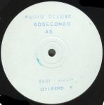 Audio Deluxe - 60 Seconds - Not On Label - Down Tempo