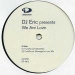 DJ Eric - We Are Love - Distinct'ive Records - House