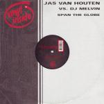 Jas Van Houten & DJ Melvin - Span The Globe - Vinyl Inside - Progressive