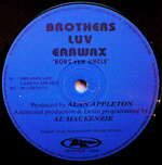 Brothers Luv Earwax - Bobs Yer Uncle - Teepee - Unknown