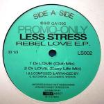 Less Stress - Rebel Love E.P. - Less Stress - Hardcore