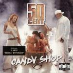 50 Cent - Candy Shop - Shady Records - Hip Hop