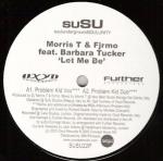 Morris T & Fjrmo - Let Me Be - suSU - House