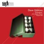 Dave Holmes - Freedom - Tidy Two - Trance