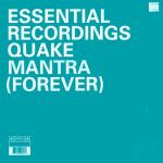 Quake - Mantra (Forever) - Essential Recordings - Trance