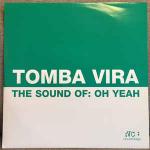 Tomba Vira - The Sound Of: Oh Yeah - VC Recordings - Trance