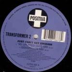 Transformer 2 - Just Can't Get Enough - Positiva - Progressive